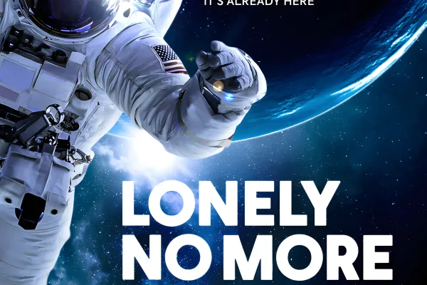Lonely No More poster showing an astronaut floating in space